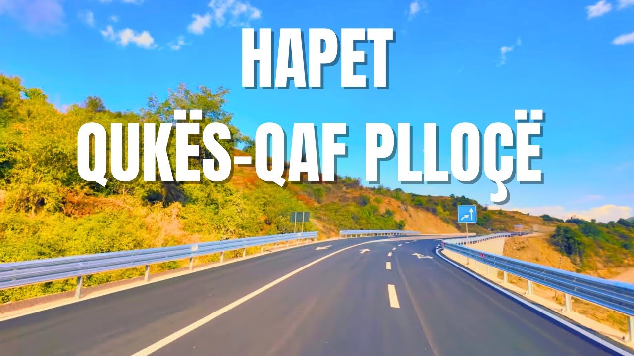 QUKËS-QAF PLLOÇË, HAPET PËR PUBLIKUN RRUGA E RE NË JUG-LINDJE TË SHQIPËRISË [4K HDR]