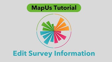 MapUs Tutorial - Edit Survey Information