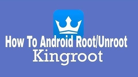 How to Root Unroot Using On King Root Android mobile phone