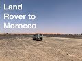 UK to Morocco Overland: Land Rover Road Trip