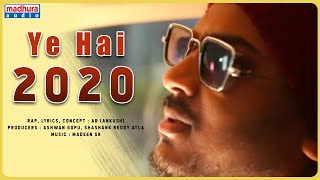 Ye Hai 2020 l ANKUSH | New Year Song 2021 l Hindi Rap Song 2021 | Madhura Audio