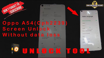 How to Unlock Oppo A54 CPH2239 Password Unlock | Factory & Frp Reset | Screen Unlock by Unlock Tool.