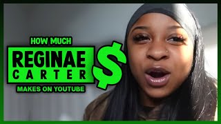 How Much Reginae Carter Get paid From YouTube