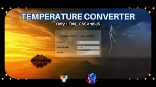 Create a Temperature Converter Using HTML, CSS and JS