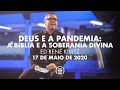 Deus e a pandemia: a Bíblia e a soberania divina | Ed René Kivitz | 17 de maio de 2020