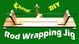 Cheap DIY Rod Wrapping Jig