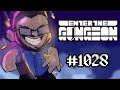 Bisnap streams enter the gungeon  part 1028