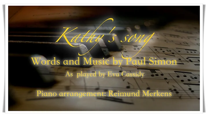 Kathy's Song  (Eva Cassidy version for piano)