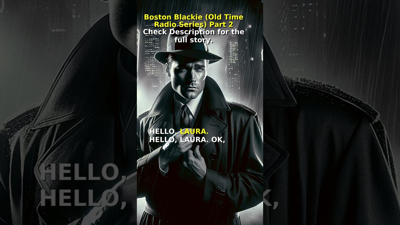 Boston Blackie (Old Time Radio Series) Part 2 (Short Clip) 