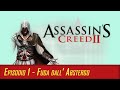 Assassin's Creed II_Ep.1_Fuga dall'Abstergo