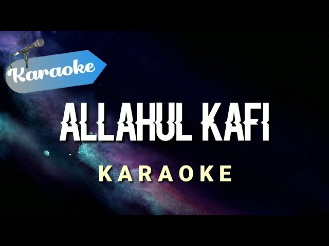 [Karaoke] Allahul Kafi Rabbunal Kaafi | (Karaoke) class=
