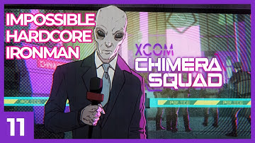 XCOM Chimera Squad - Impossible Hardcore Ironman Full Playthrough | Let