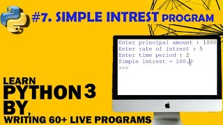 Lecture 7 - Simple Interest program in python  | Programming with Priyanshu English