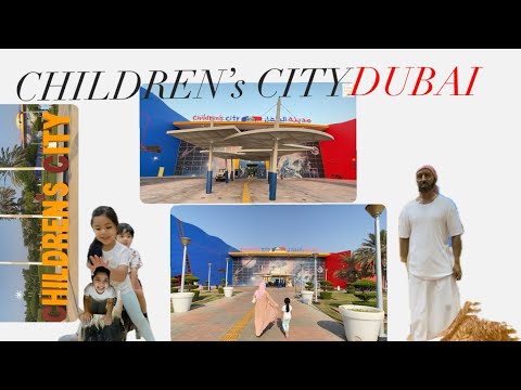 Hidup di dubai , CHILDREN’S CITY DUBAI