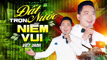 Đất Nước Trọn Niềm Vui - Viết Danh | Lễ Kỷ Niệm 50 Năm Ngày Giải Phóng Miền Nam Thống Nhất Đất Nước