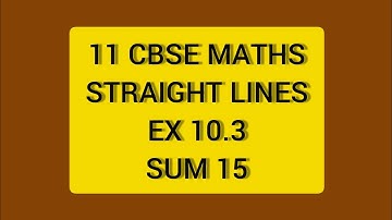 CBSE NCERT CLASS 11 MATHS STRAIGHT LINES EX 10.3 SUM 15 (SOLUTION IN ENGLISH)