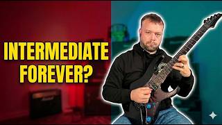 Why Most Guitarists Stay Stuck at Intermediate Forever