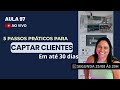 5 passos práticos para captar CLIENTES de projetos em até 30 dias | Segunda às 20h