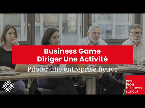 Business Game Diriger une Activité : piloter une entreprise fictive