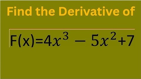 HOW TO DRIVE THE POWER FUNCTIONS F(x) = 4x³ - 5x² + 7
