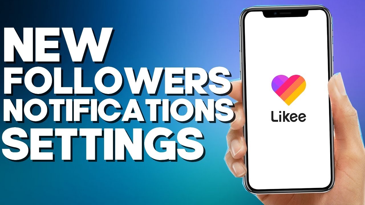 How to Find New Followers Notifications Settings on Likee App