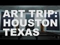 Art Trip: Houston | The Art Assignment | PBS Digital Studios