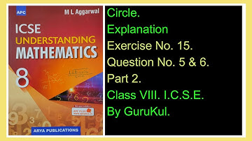 Circle | Ex 15 | P2 | Class8 | ML Aggarwal | ICSE | GuruKul2208