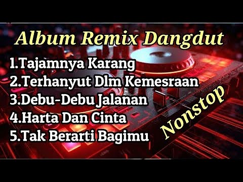 TERENAK‼️ALBUM DANGDUT REMIX SYAHDU BASS SUPER EMPUK 🎶 LAGU DANGDUT TER ENAK JEDAG JEDUG BOSKUH 🎶