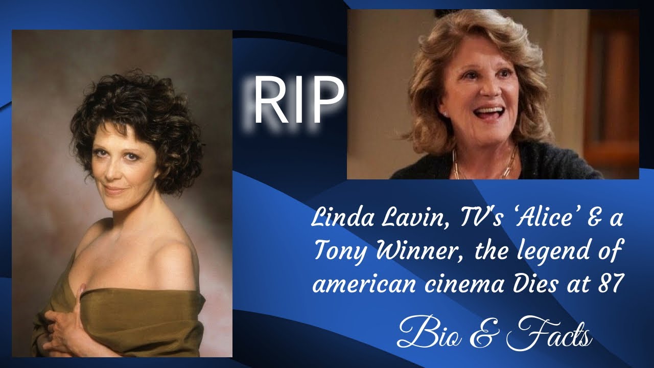 Linda Lavin, TV's ‘Alice’ & a Tony Winner, the legend of american ...