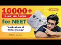 10000+ Questions Series for NEET | Applications of Biotechnology | NCERT Based Question Practice