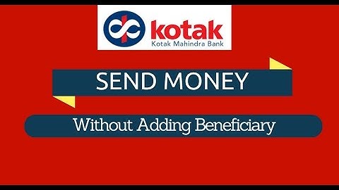 KOTAK BANK - Send Money Without Adding Beneficiary