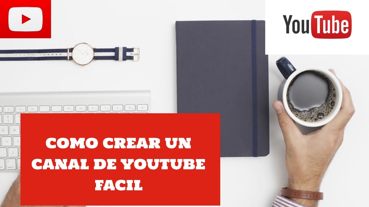 COMO CREAR UN CANAL DE YOUTUBE FACIL 2020 {TUTORIAL PASO A PASO} - YouTube