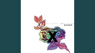 Video thumbnail of "Geezmo - As rosas não falam"