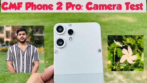 CMF Phone 2 Pro Camera Test | Night Mode Photos Samples & Videography | Best Under 18K
