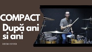 COMPACT - MA VOI INTOARCE (DUPA ANI SI ANI) Drum cover