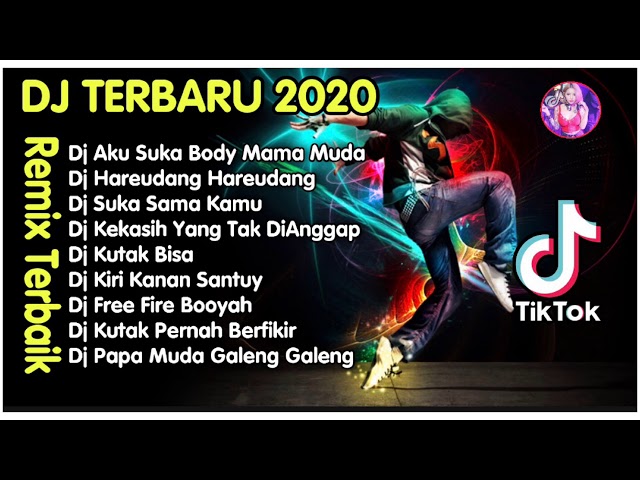 DJ AKU SUKA BODY MAMA MUDA TIK TOK VIRAL 2020 DJ REMIX TERBAIK DJ TIK TOK 2020 DJ TERBARU 2020 class=