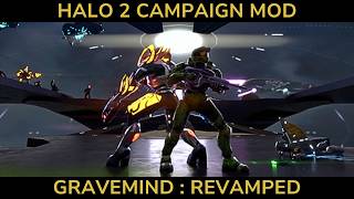 Halo 2 Campaign Mod - Gravemind: Revamped