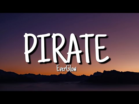 Everglow - Pirate