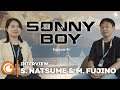 Interview de Shingo Natsume & Mari Fujino | Sonny Boy