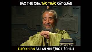 TQDN 08: Đào Khiêm ba lần nhường Từ Châu