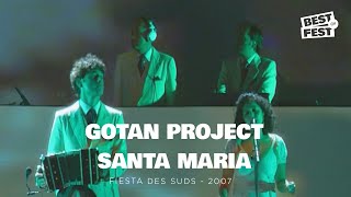 Gotan Project - Santa Maria - Live (Fiesta des Suds 2007)
