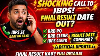 SHOCKING UPDATE FROM IBPS ON CALL REGARDING RESULT UPDATES OF RRB PO/RRB CLERK /IBPS CLERK 2025-2026