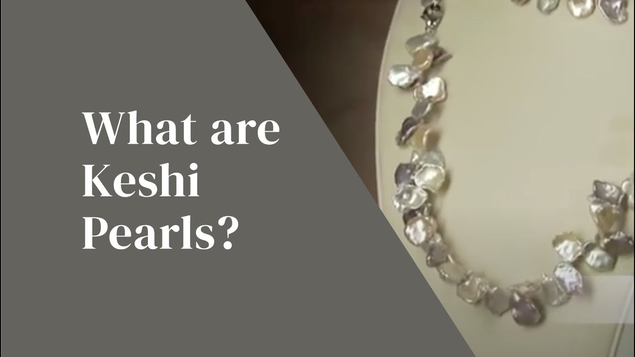 What Are Keshi Pearls?