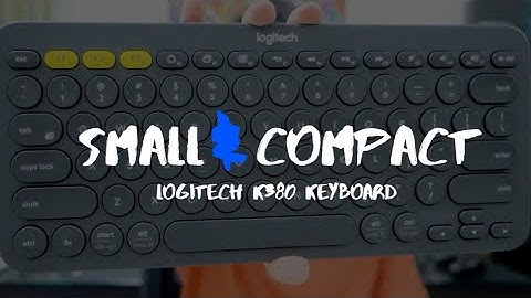 Logitech K380 Multi-Device Bluetooth Keyboard │ Review