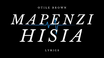 Mapenzi Hisia Lyrics - Otile Brown