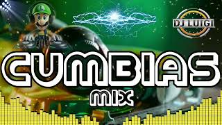 CUMBIAS 🔥MIX🔥 |Luigi Dj ☆●