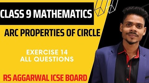 Class 9 maths|Arc properties of circle|exercise 14 all questions|rs aggarwsal icse maths