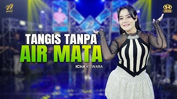 ICHA KISWARA - TANGIS TANPA AIR MATA | Feat. OM SERA ( Official Music Video )