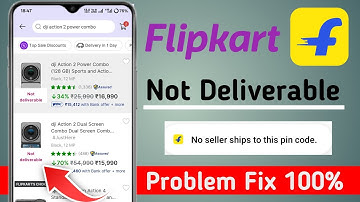 Flipkart not Deliverable in your location problem | Flipkart Not Deliverable Problem