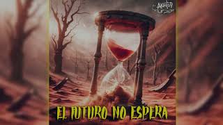 Akritud - El Futuro No Espera (Versión 2024)